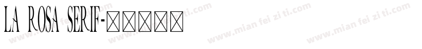 La Rosa Serif字体转换
